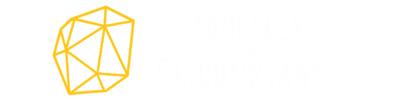 Truffles and Circumstance